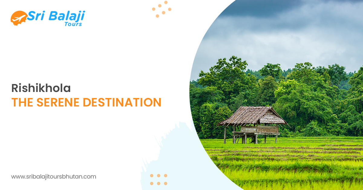 Rishikhola - The Serene Destination