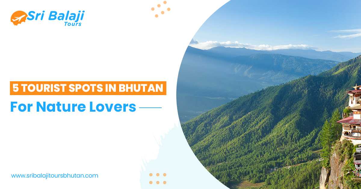 5 Tourist Spots In Bhutan For Nature Lovers