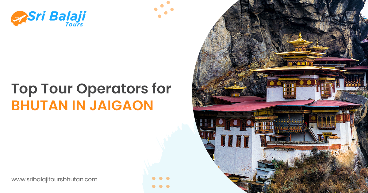Top 5 Tour Operators for Bhutan in Jaigaon