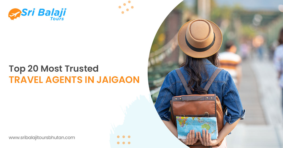 Top 20 Most Trusted Travel Agents in Jaigaon